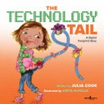 The technology tail / by Julia Cook.