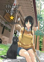 Flying witch : Vol. 1 / by Chihiro Ishizuka