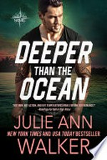 Deeper than the ocean: The deep six book 4. Julie Ann Walker.
