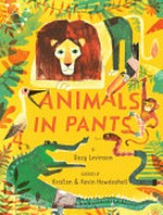 Animals in pants / by Suzy Levinson