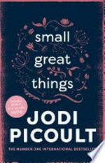 Small great things: Jodi Picoult.