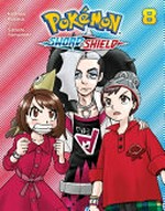 Pokémon Sword and Shield : Vol. 8 / [Graphic novel] by Hidenori Kusaka.