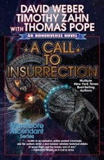 A call to insurrection : a novel of the Honorverse / by David Weber & Timothy Zahn with Thomas Pope.