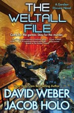 The Weltall file / by David Weber & Jacob Holo.