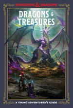 Dragons & treasures : a young adventurer's guide / by Jim Zub, with Stacy King and Andrew Wheeler.