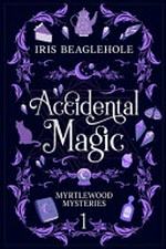 Accidental Magic / by Iris Beaglehole