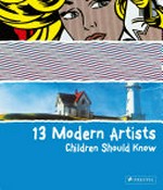 13 modern artists children should know / by Brad Finger.