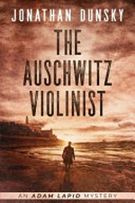 The Auschwitz Violinist / by Jonathan Dunsky