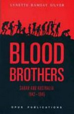 Blood brothers : Sabah and Australia 1942-1945 / Lynette Ramsay Silver.