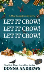 Let it crow! Let it crow! Let it crow! / by Donna Andrews