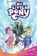 My little pony : Vol. 2, 'Smoothie-ing it over' / [graphic novel] by Stephanie Williams.