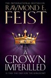 A crown imperilled / by Raymond E. Feist.