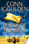 Bones of the hills: Conqueror series, book 3. Conn Iggulden.