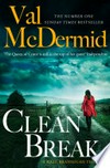 Clean break: Kate Brannigan Mystery Series, Book 4. Val McDermid.