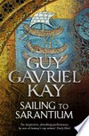 Sailing to sarantium: The Sarantine Mosaic Series, Book 1. Guy Gavriel Kay.