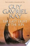 The last light of the sun: Guy Gavriel Kay.