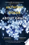 About grace: Anthony Doerr.