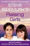 Raising girls / by Steve Biddulph.