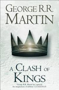 A clash of kings / by George R.R. Martin.