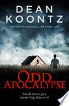 Odd apocalypse: Odd Thomas Series, Book 5. Dean Koontz.