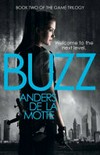 Buzz / by Anders de la Motte ; translated from the Swedish by Neil Smith.