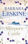 Sleeper's Castle / by Barbara Erskine.
