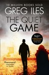 The quiet game / by Greg Iles.