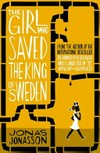 The girl who saved the King of Sweden / by Jonas Jonasson ; translated by Rachel Willson-Broyles.
