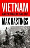 Vietnam : an epic tragedy : 1945-1975 / by Max Hastings.