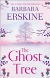 The ghost tree / by Barbara Erskine.