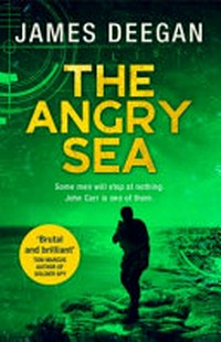 The angry sea / by James Deegan.