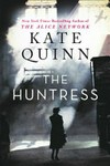 The huntress / by Kate Quinn.