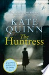 The huntress: Kate Quinn.