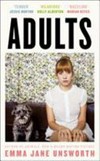 Adults / by Emma Jane Unsworth.