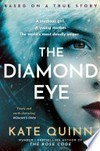 The diamond eye: Kate Quinn.