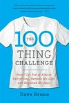 The 100 thing challenge / Dave Bruno.