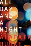 All day and a night / by Alafair Burke.