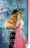 Do you want to start a scandal: Tessa Dare.