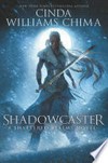 Shadowcaster: Shattered realms series, book 2. Cinda Williams Chima.