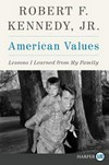 American Values: by Robert F Kennedy.