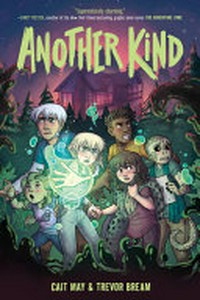 Another kind / [graphic novel] by Cait May & Trevor Bream.