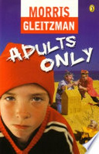 Adults only / by Morris Gleitzman