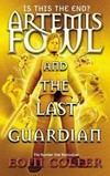 Artemis Fowl and the last guardian / by Eoin Colfer.