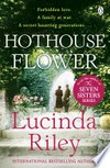 Hothouse flower: Lucinda Riley.