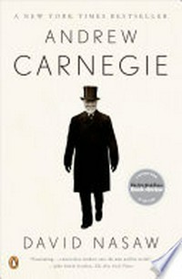 Andrew Carnegie / by David Nasaw.