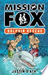 Dolphin rescue / by Justin D'Ath ; with illustrations by Heath McKenzie.
