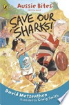 Save our sharks! / by David Metzenthen ; illustrated by Craig Smith.