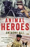Animal heroes / by Anthony Hill.