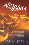 After the blues / by Kathy Lette.