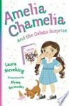 Amelia Chamelia and the gelato surprise / by Laura Sieveking